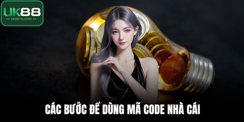 Code UK88 - Bí Quyết Săn Mã Để Gia Tăng Cơ Hội Nhận Thưởng 5 Các bước để dùng mã code nhà cái