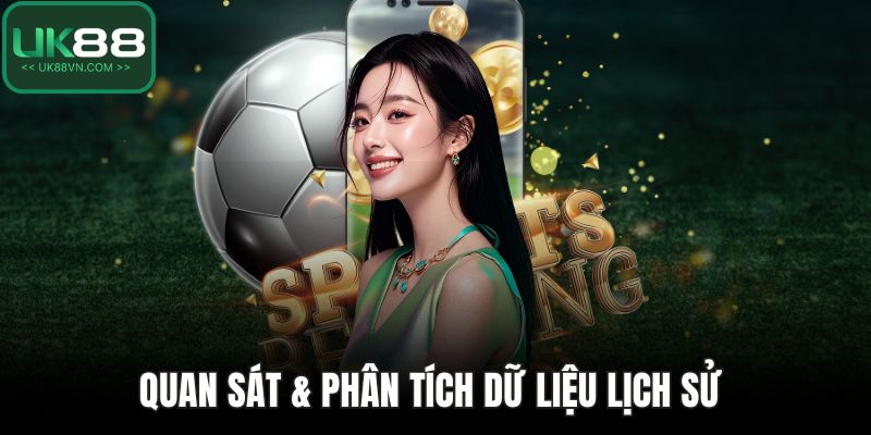 Thể Thao UK88 - Sân Chơi Cho Dân Cá Cược Chuyên Nghiệp 5 Quan sát & phân tích dữ liệu lịch sử