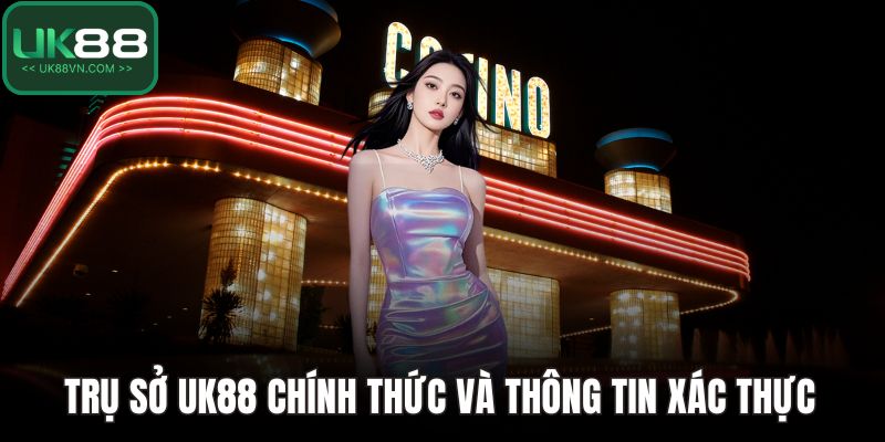 Trụ sở UK88